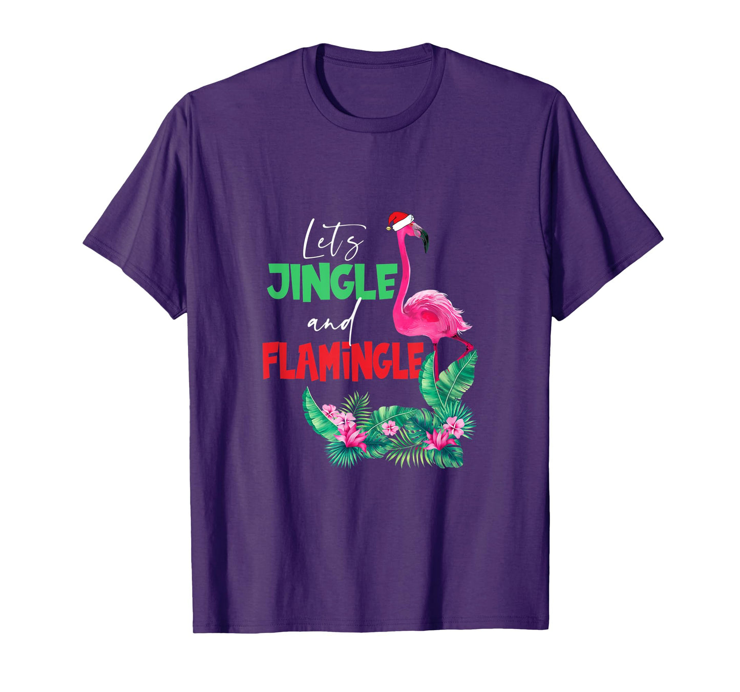 Let's Jingle And Flamingle Funny Christmas Xmas T-Shirt