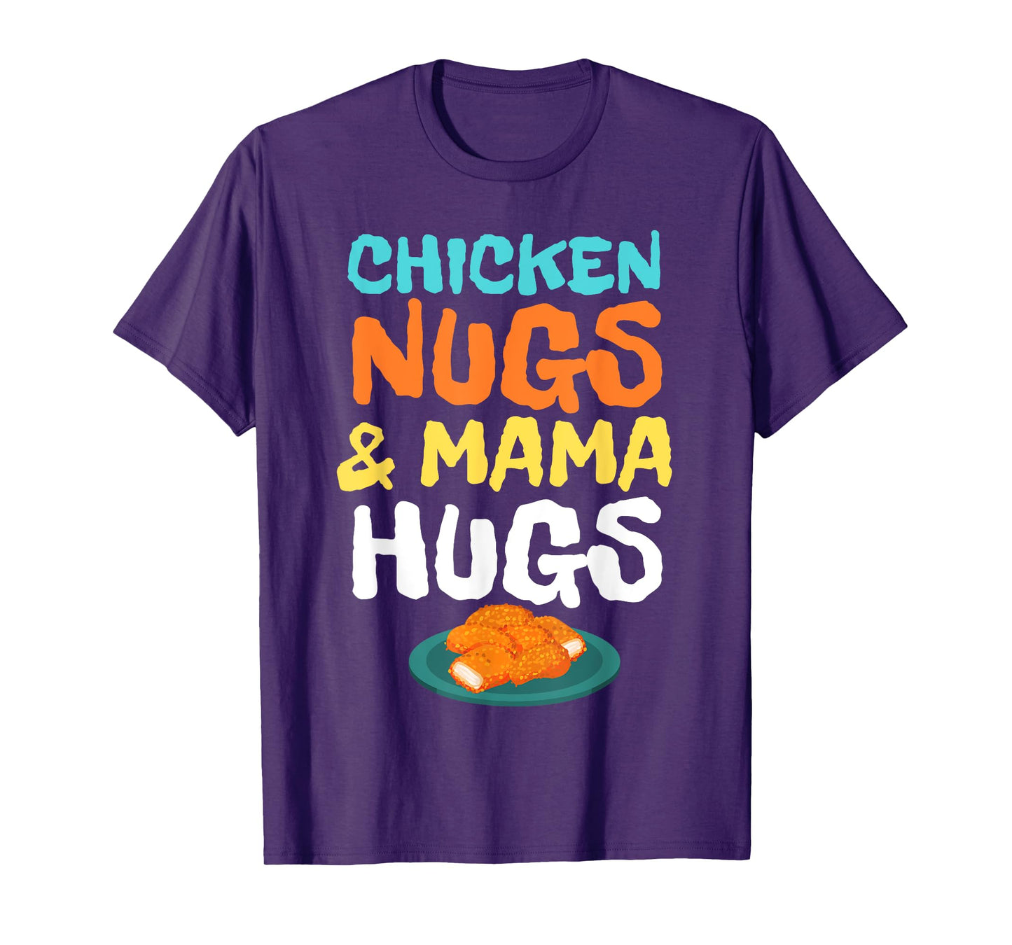 Chicken Nugs and Mama Hugs Cute Kids Toddler Baby Boys 5T 4T T-Shirt