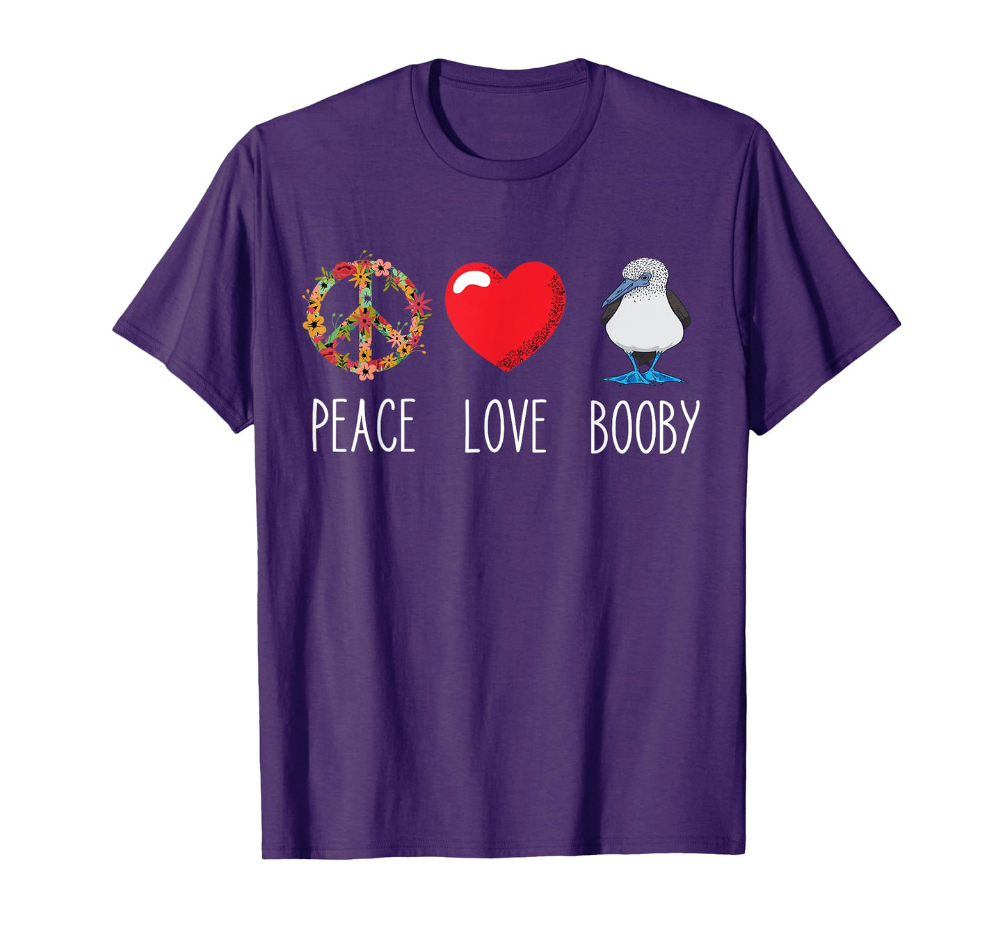 Blue Footed Boobies Peace Love Booby Waterfowl Lovers T-Shirt