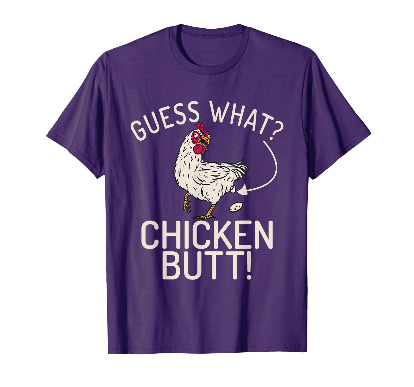 Guess what Chicken Butt Hen Chicken Lover T-Shirt