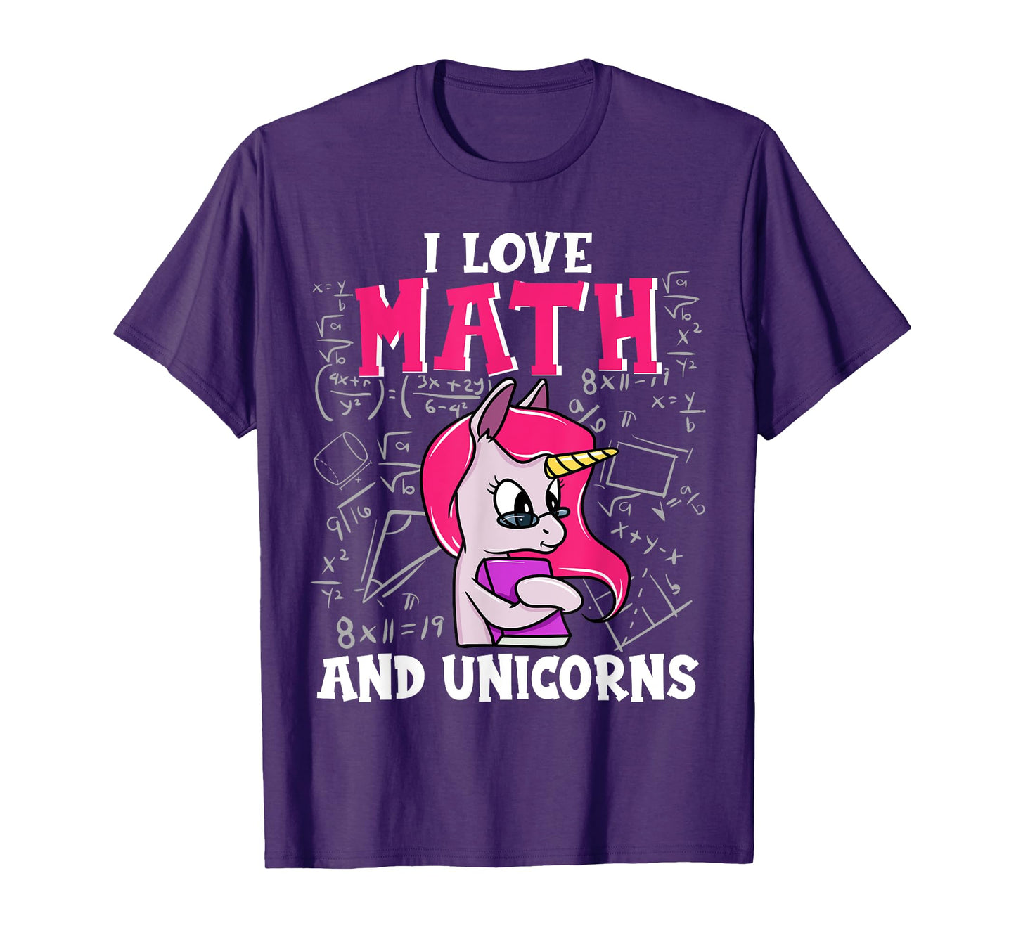 I Love Math And Unicorns Funny Nerdy Unicorn T-Shirt