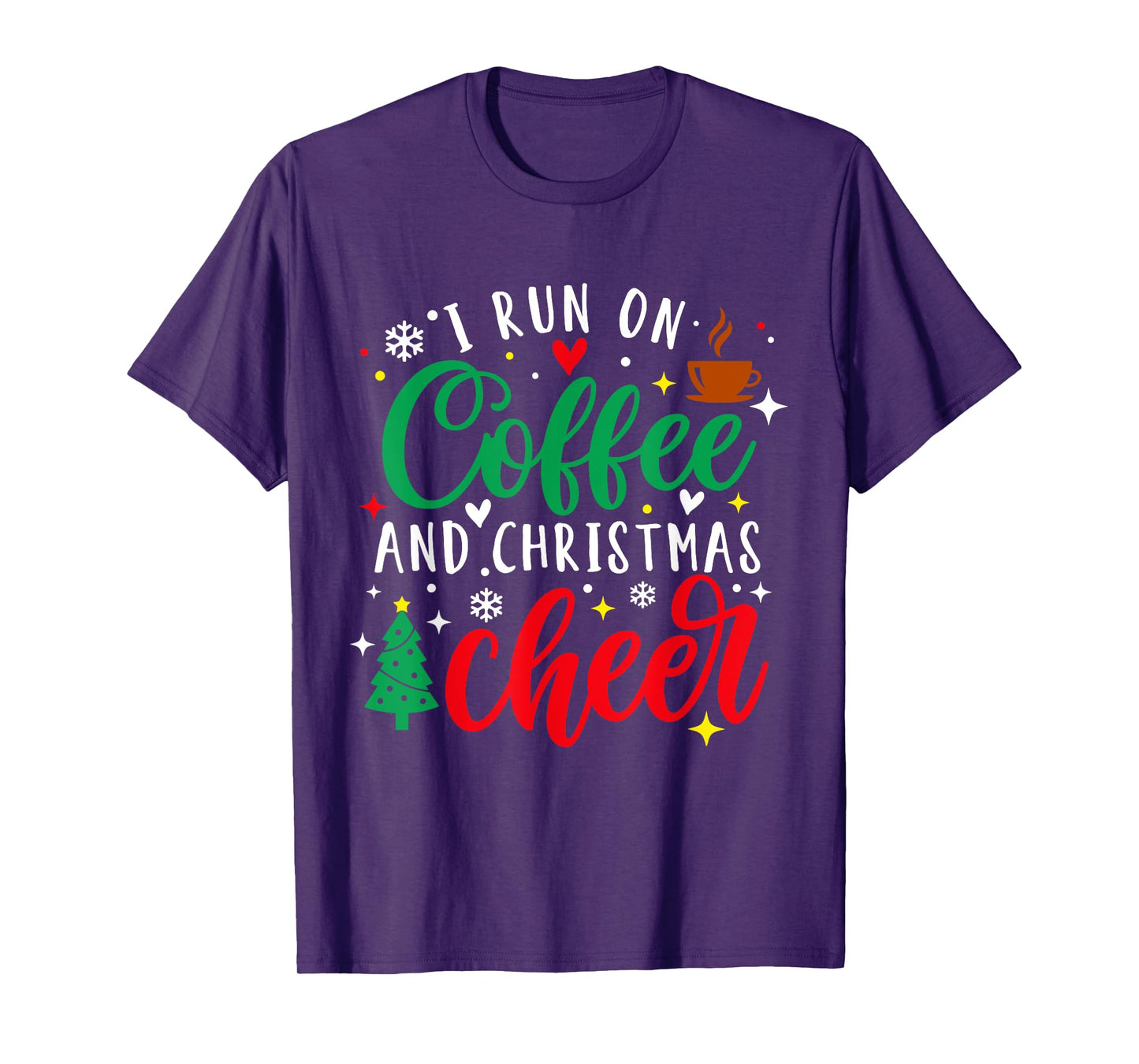 I Run On Coffee and Christmas Cheer Xmas Coffee Lover Womens T-Shirt