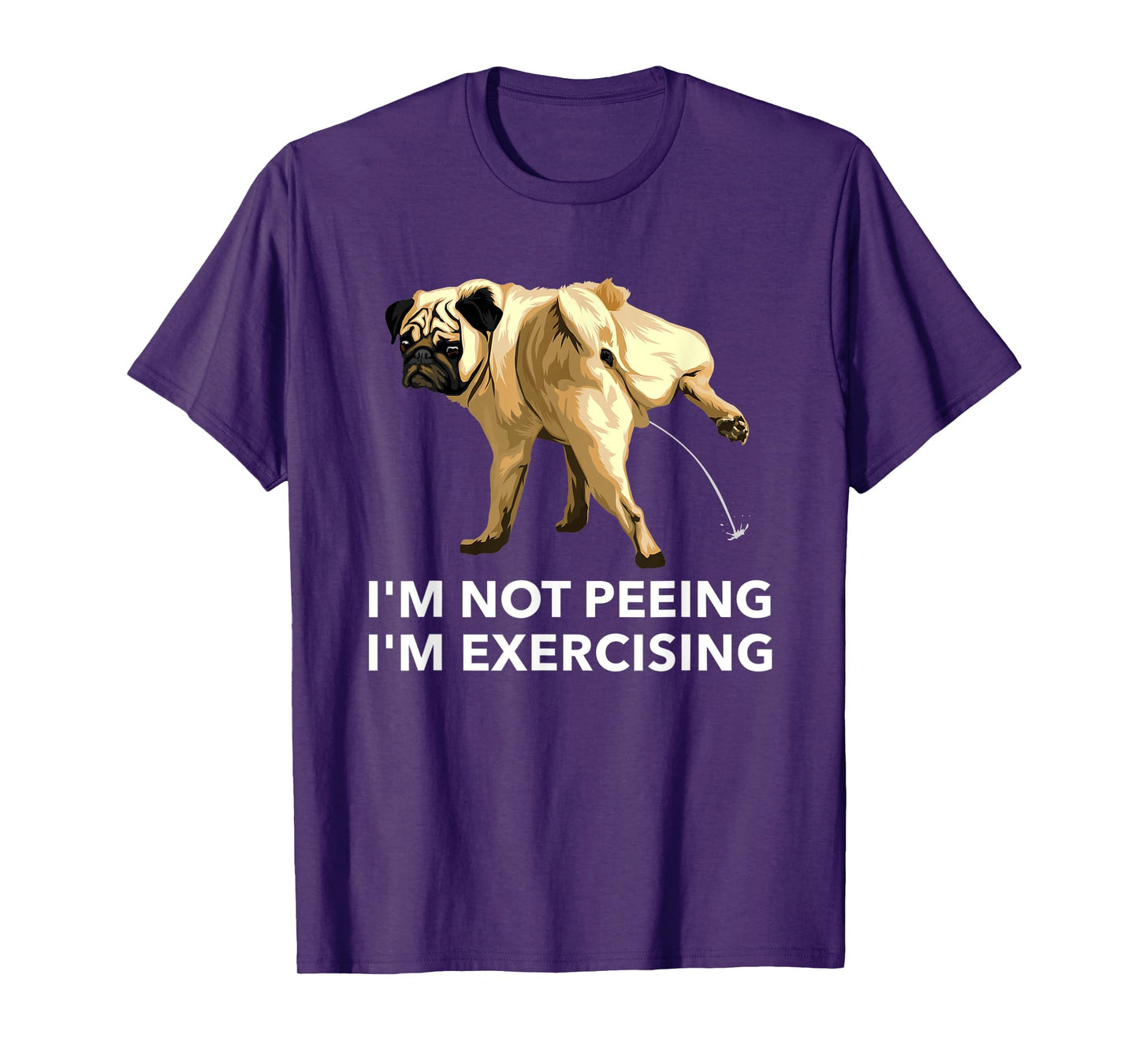 Peeing dog exercise i'm not peeing, I'm exercising Gym tees T-Shirt for Men Women Kids