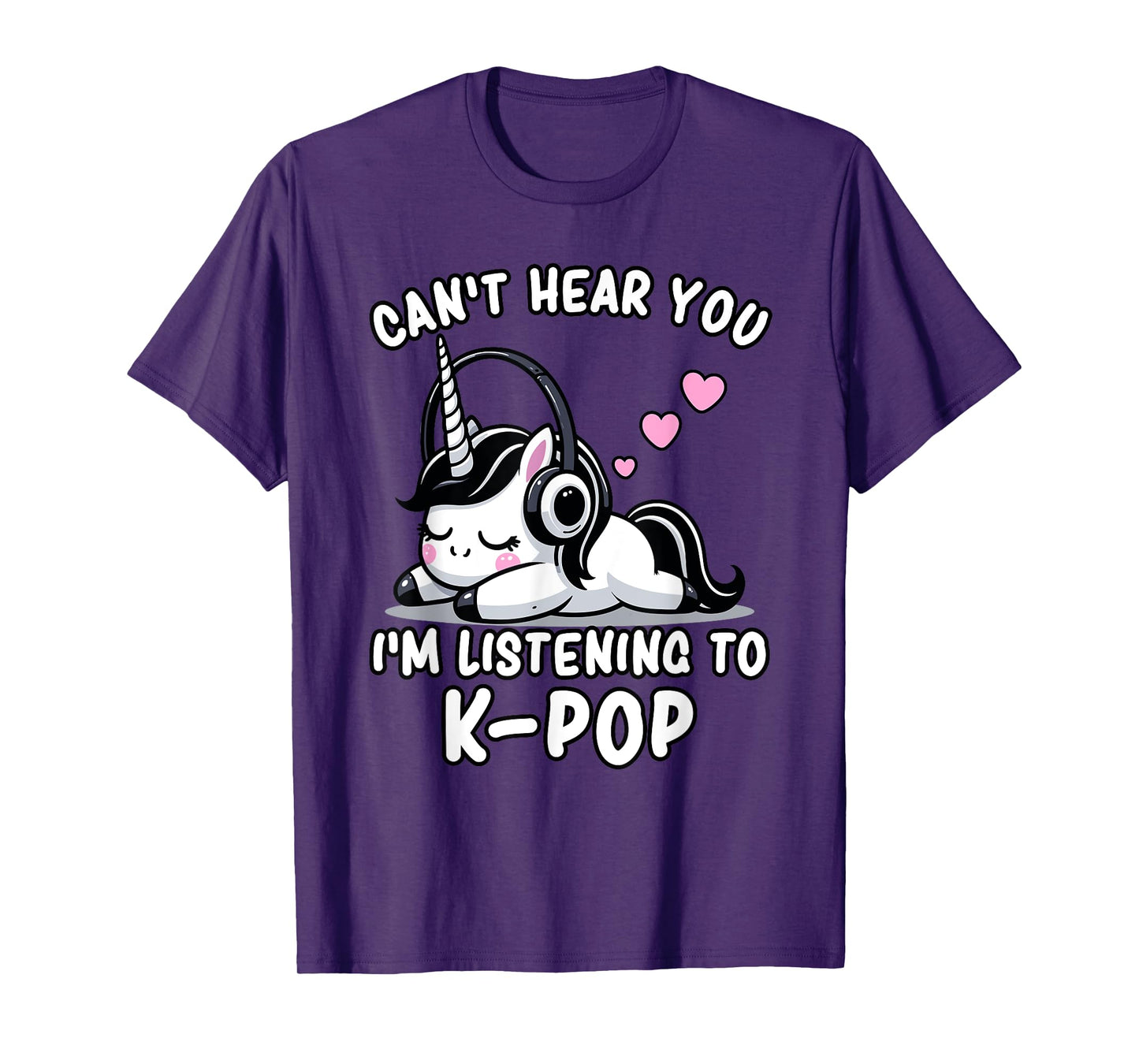 K-Pop | Can't Hear You I'm Listening To K-Pop - Kawaii KPop T-Shirt