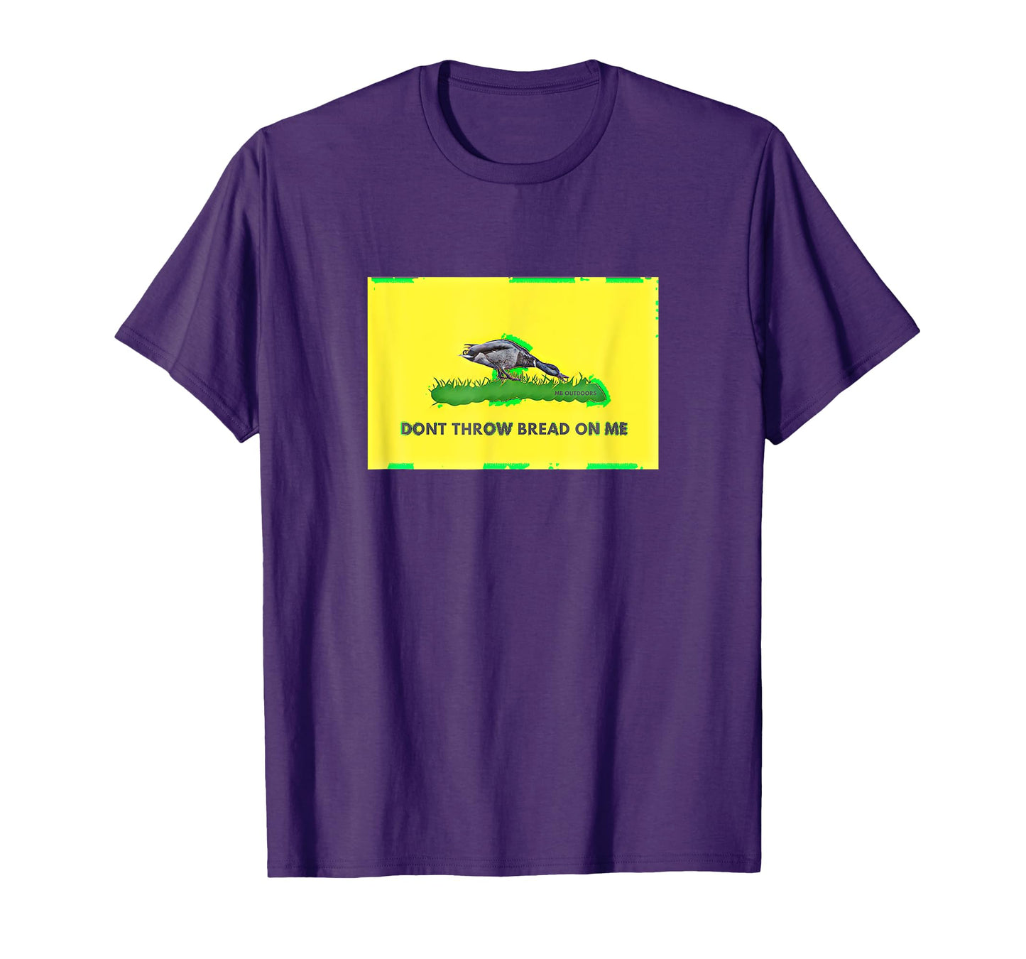 Don T Throw Bread On Me Funny Duck Hunting T-Shirt