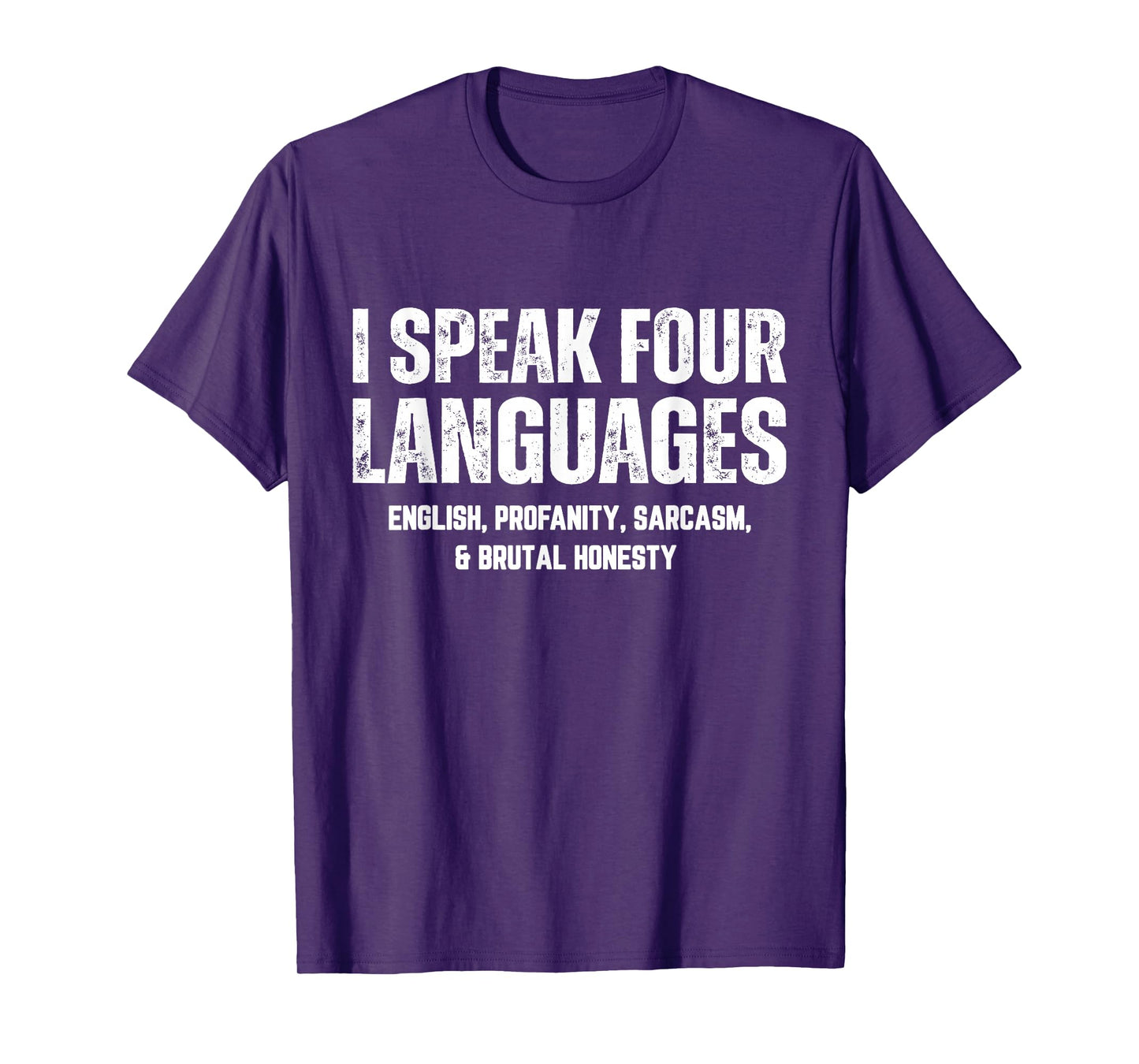I Speak Four Languages English Profanity Sarcasm Honesty T-Shirt