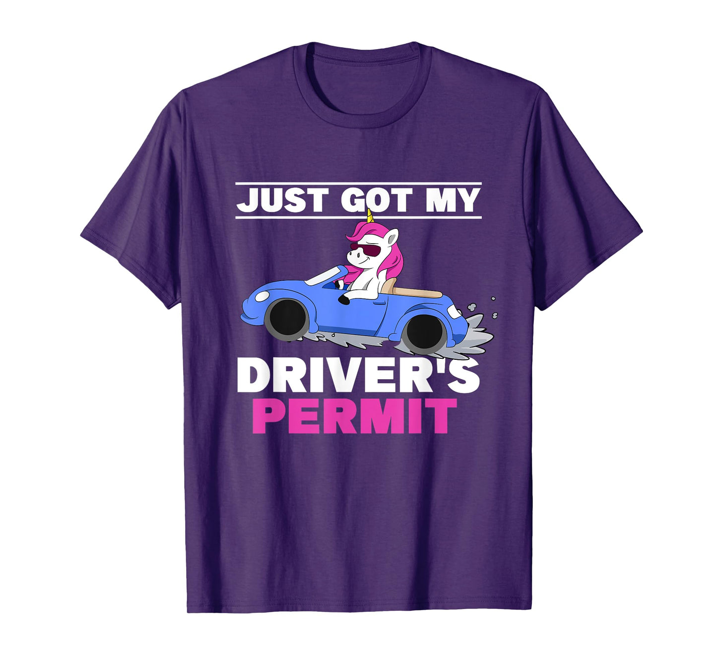 Just Got My Driver's Permit Driving Unicorn Teen Girl Driver T-Shirt
