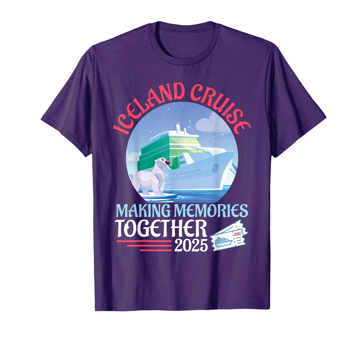 Iceland Cruise Making Memories Together 2025 Vacation Summer T-Shirt