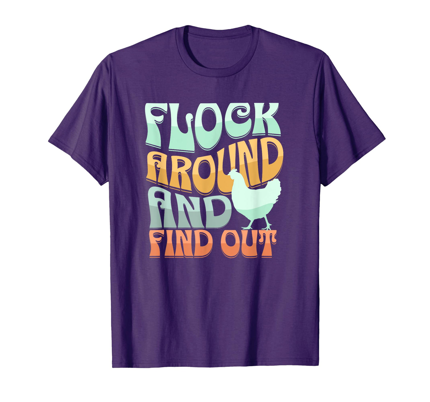 Funny Flock Around and Find Out Retro Chicken T-Shirt