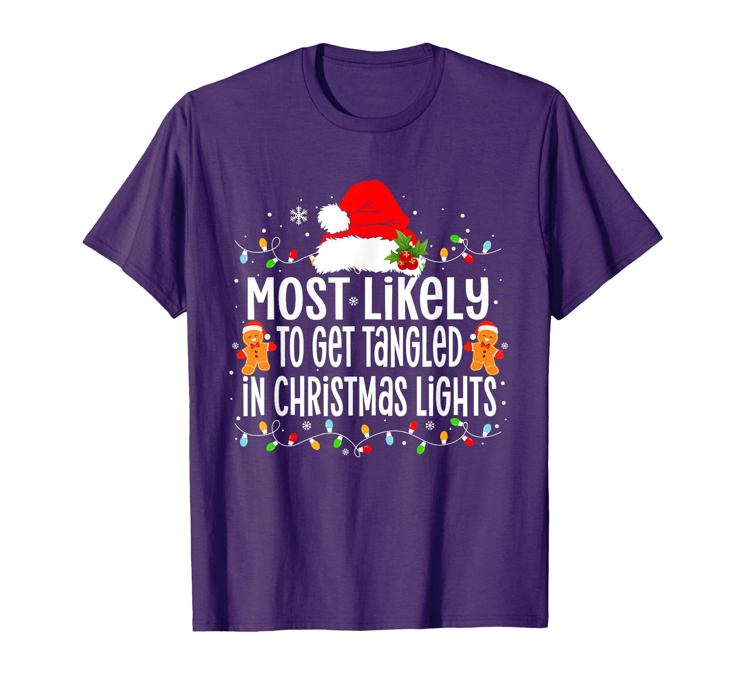 Most Likely to Get Tangled in Christmas Lights Xmas T-Shirt