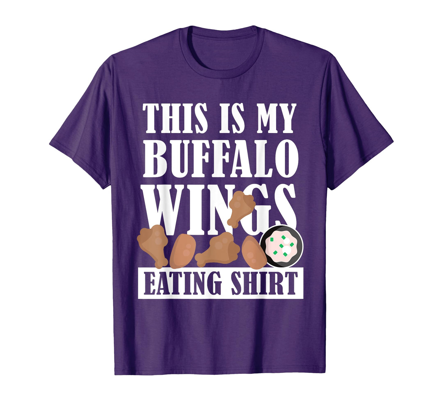 Chicken Buffalo Wings - This is My Buffalo Wings Eating T-Shirt