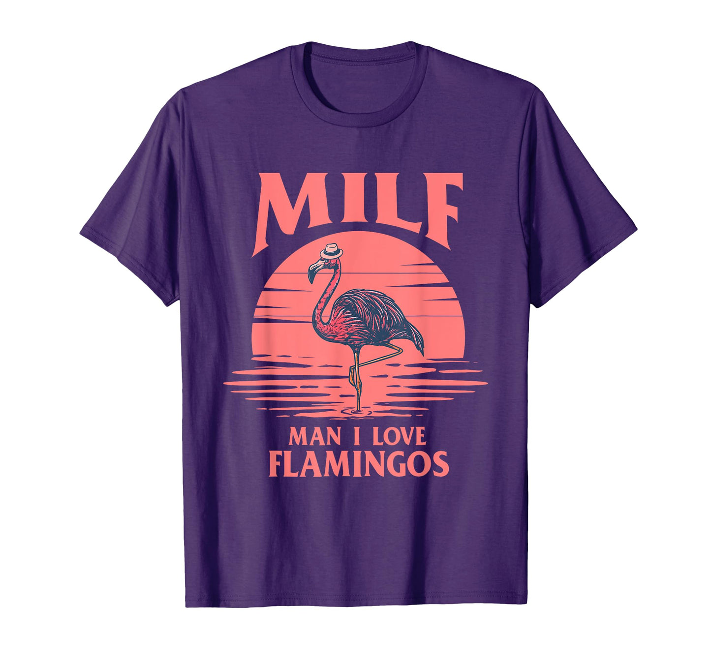 Man I Love Flamingos - Funny Flamingo Lover T-Shirt