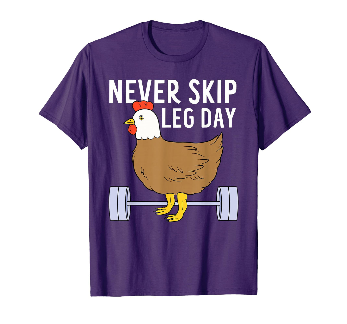 Never Skip Leg Day Funny Gym Exercise Fitness Men Women T-Shirt