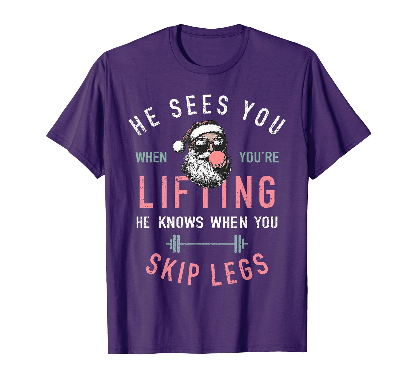 He Sees You When You're Lifting Skip Legs Santa Christmas T-Shirt