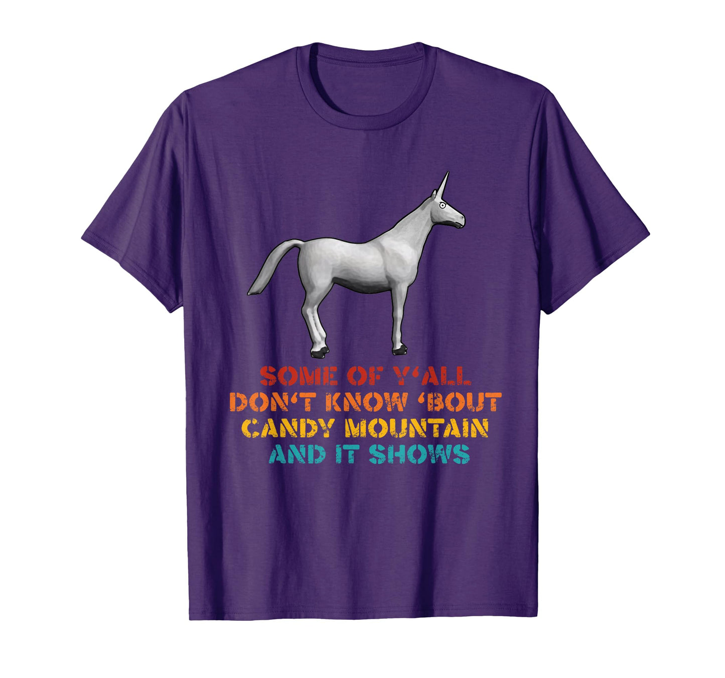 Some Of Y'all Don't Know Bout Candy Mountain Quote T-Shirt