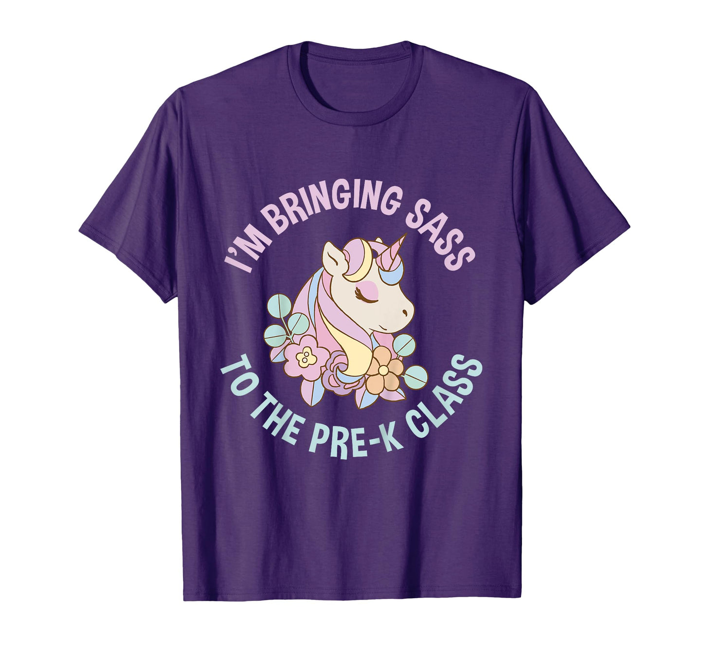 Im bringing Sass to the Pre K Class Cute Unicorn Pre School T-Shirt