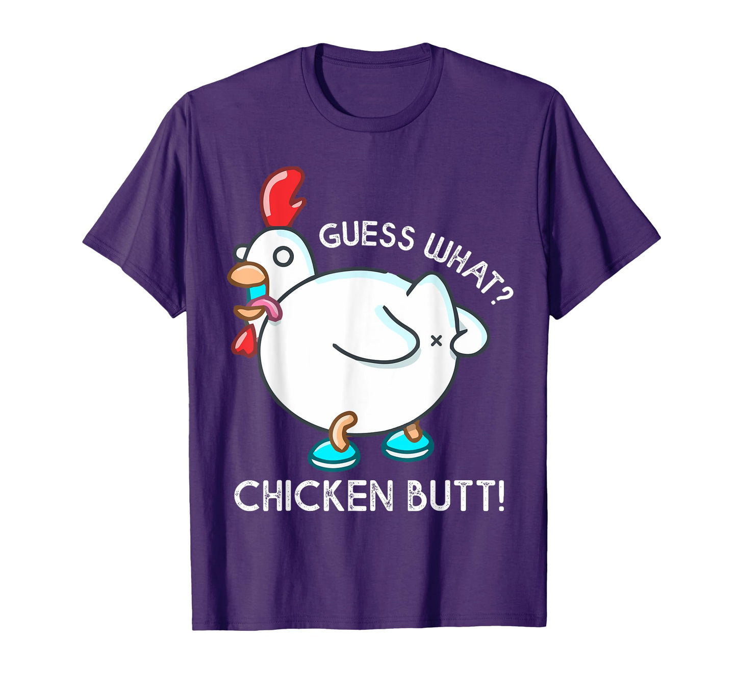 Guess What Chicken Butt Shirt For Kids Youth Men Women Funny T-Shirt