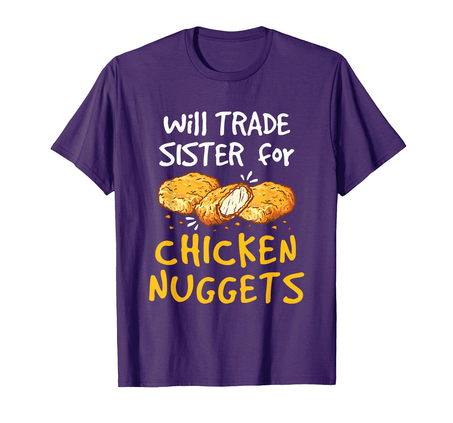 Will Trade Sister for Chicken Nuggets Funny Boys Girls Kids T-Shirt