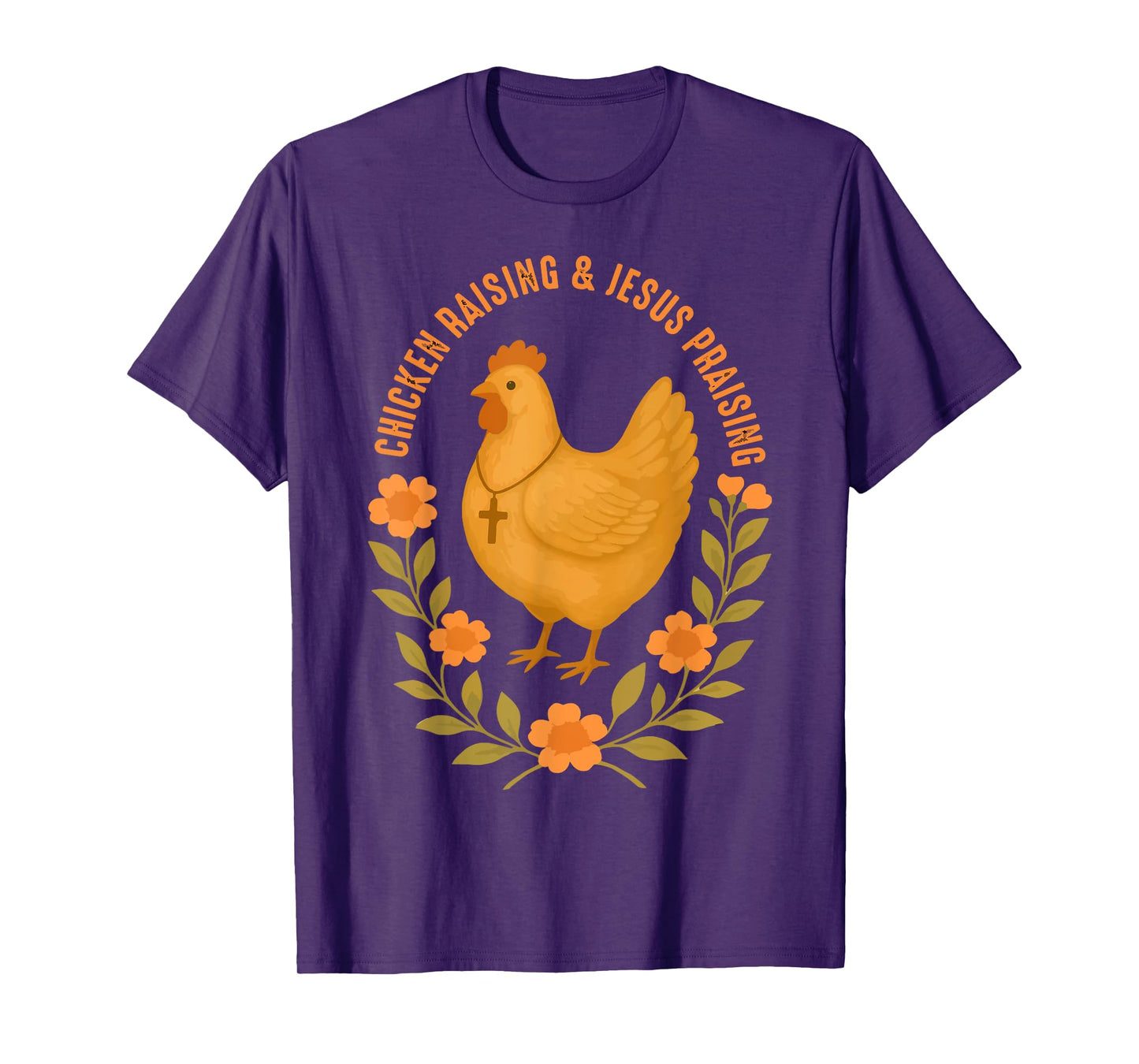 Jesus Prasing And Chicken Raising Funny Faith Farm Girls T-Shirt