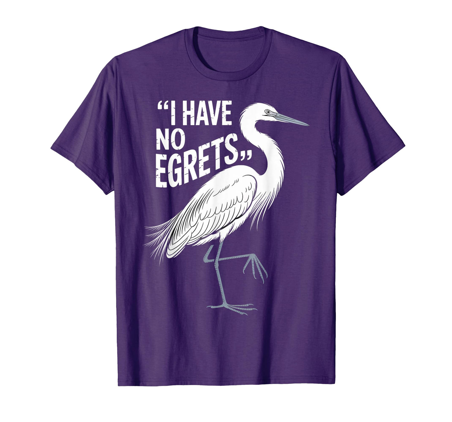 I Have No Wildlife Egrets Bird Watching Watcher Humor T-Shirt