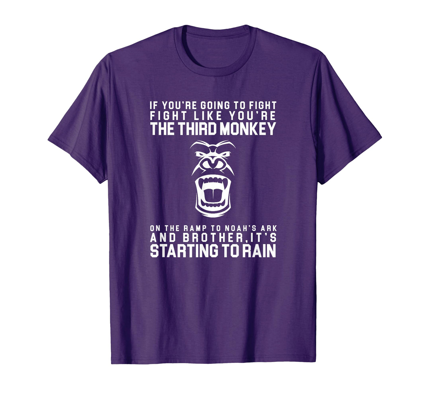 Fight Like The Third Monkey On Noah's Ark - Funny Monkey Tee T-Shirt