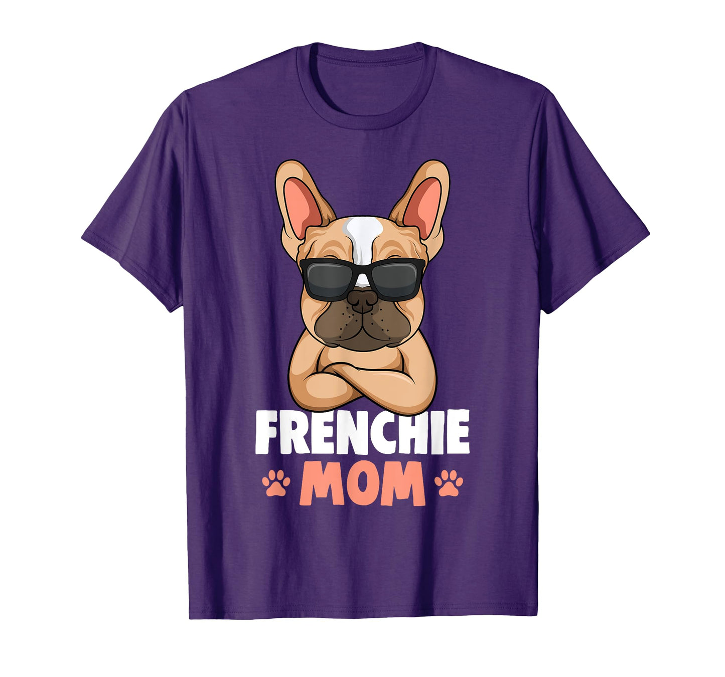 Frenchie Mom French Bulldog Dog Womens T-Shirt