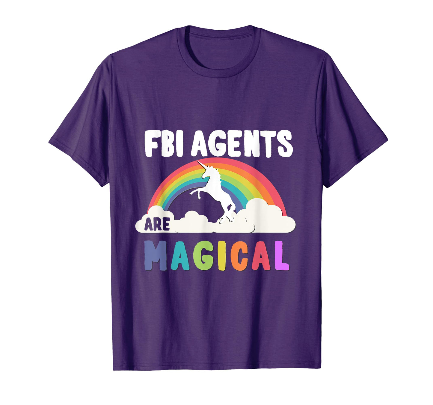 Fbi Agents Are Magical T-Shirt T-Shirt