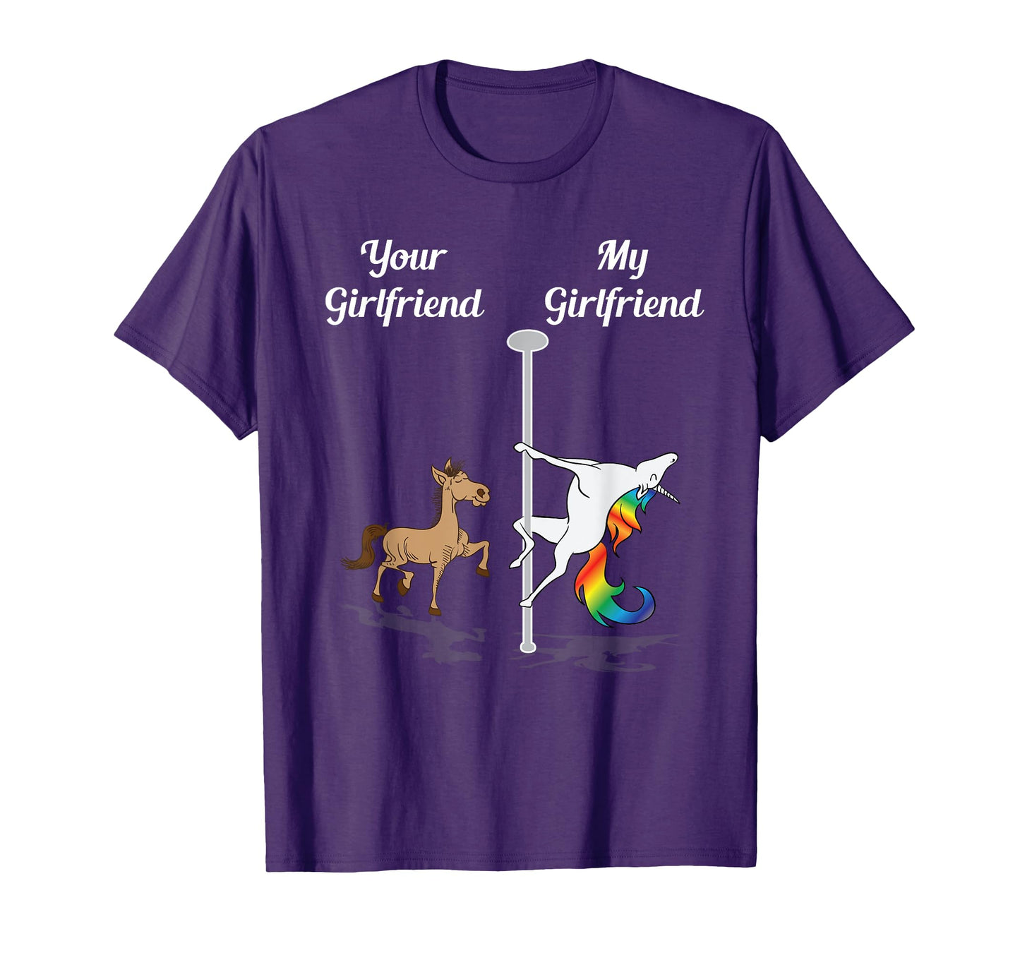 Your Girlfriend My Girlfriend Pole Dancing Unicorn Dancer T-Shirt