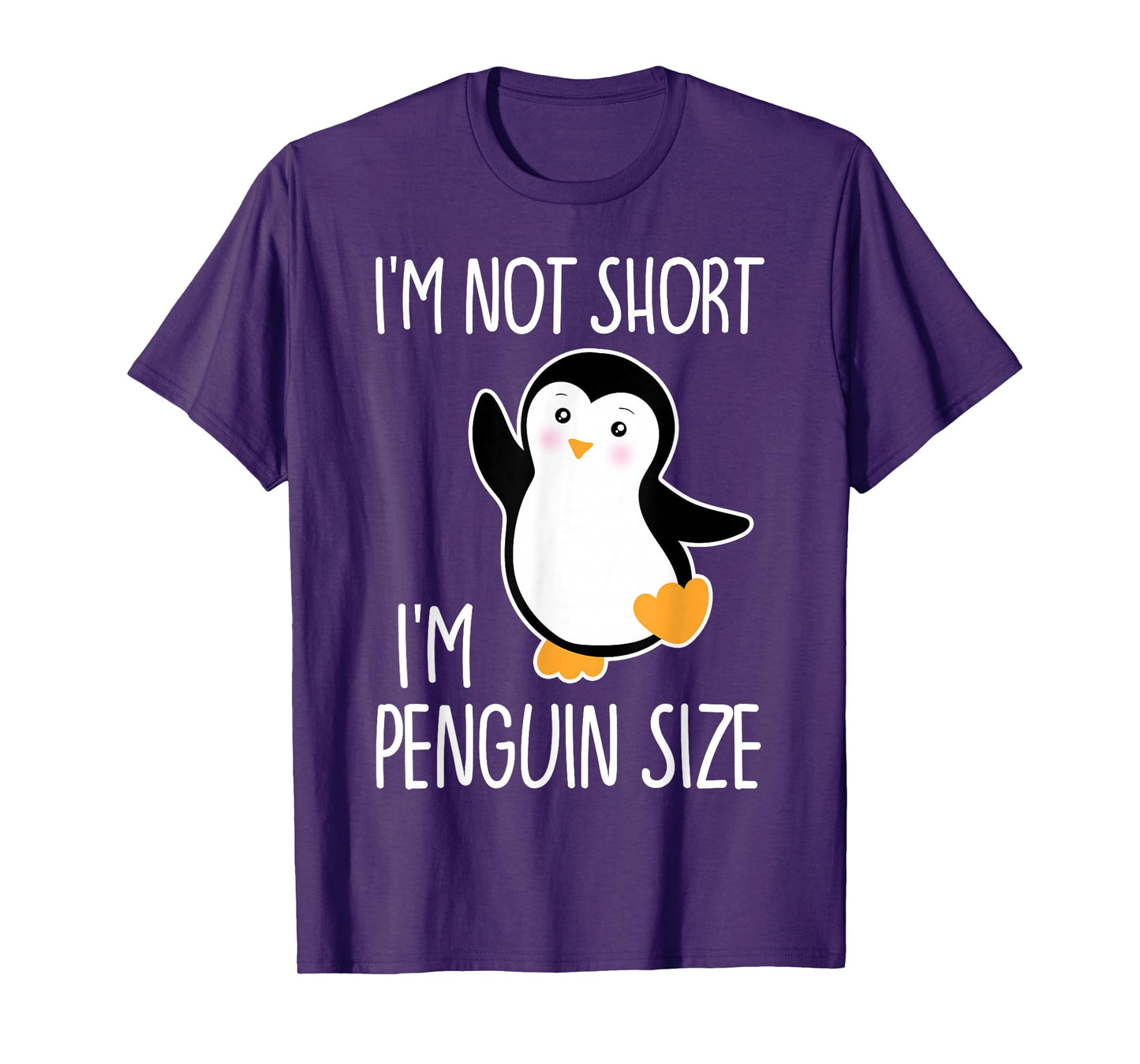 Funny I'm Not Short I'm Penguin Size Cute Penguin T-Shirt