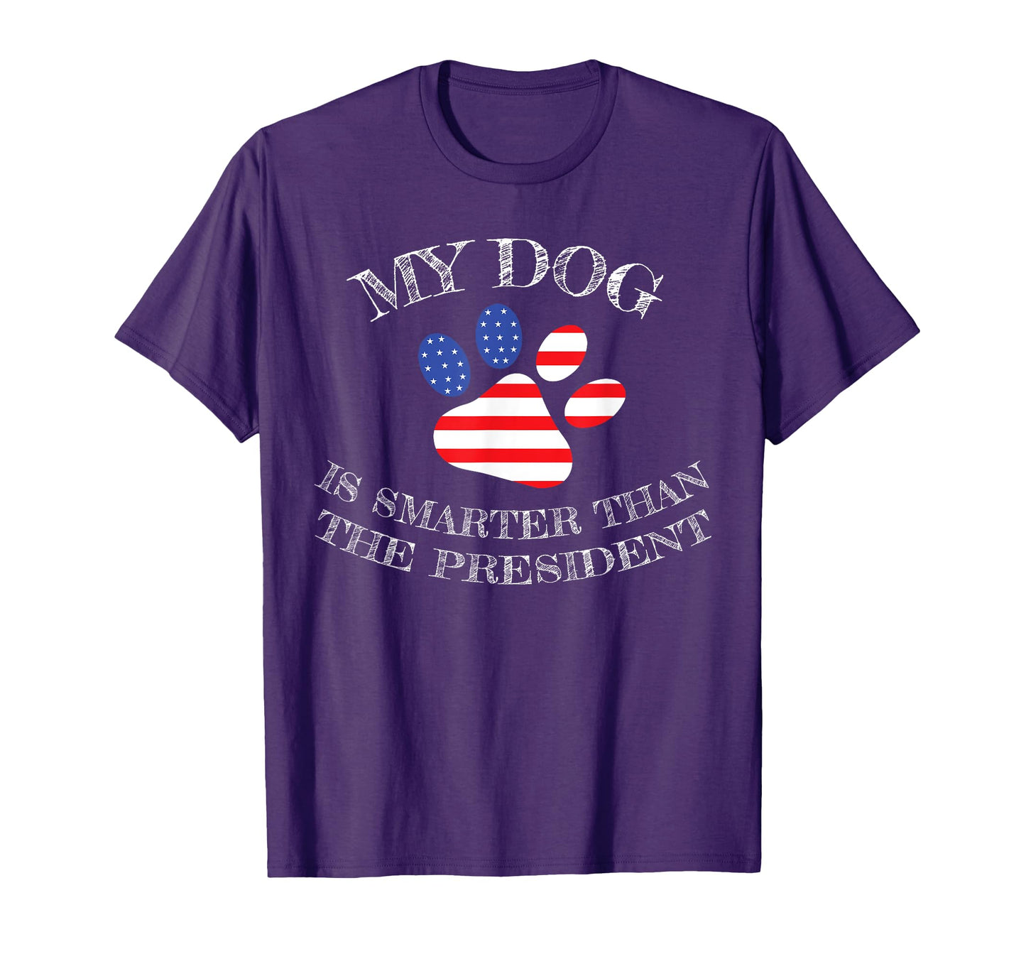 My Dog Is Smarter Than The President Funny T-Shirt