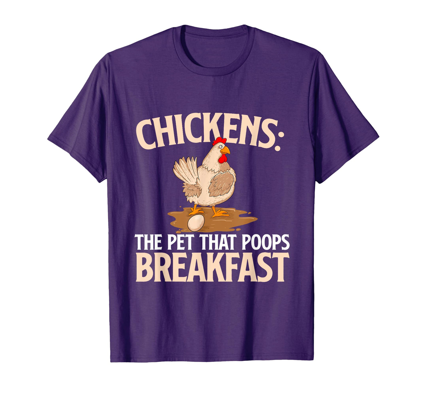 Chickens The Pet That Poops Breakfast - Chicken Lover Farmer T-Shirt