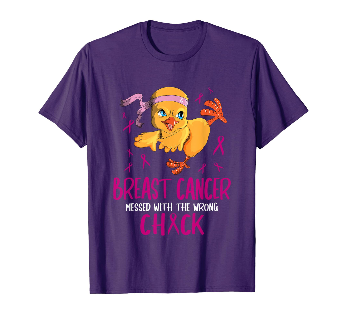 Breast Cancer Messed With The Wrong Chick Chicks Cancerous T-Shirt