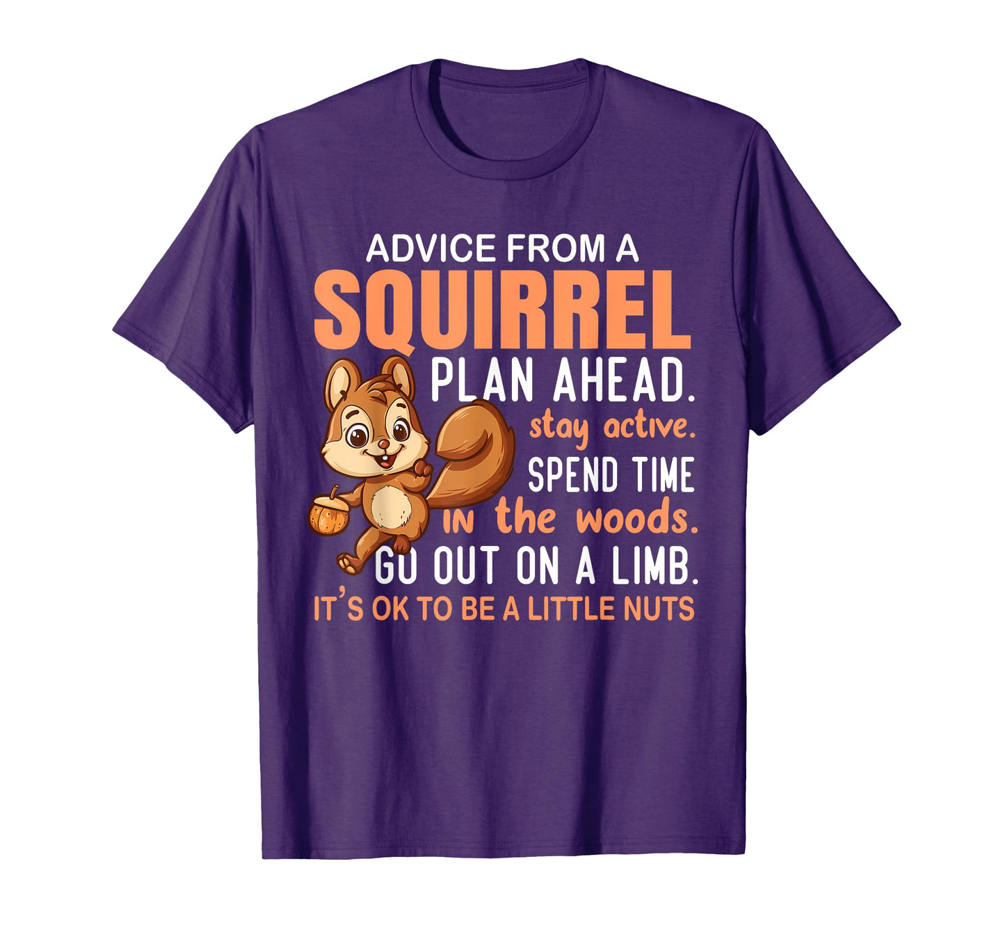 Advice From Squirrel - Funny Squirrel Lover T-Shirt