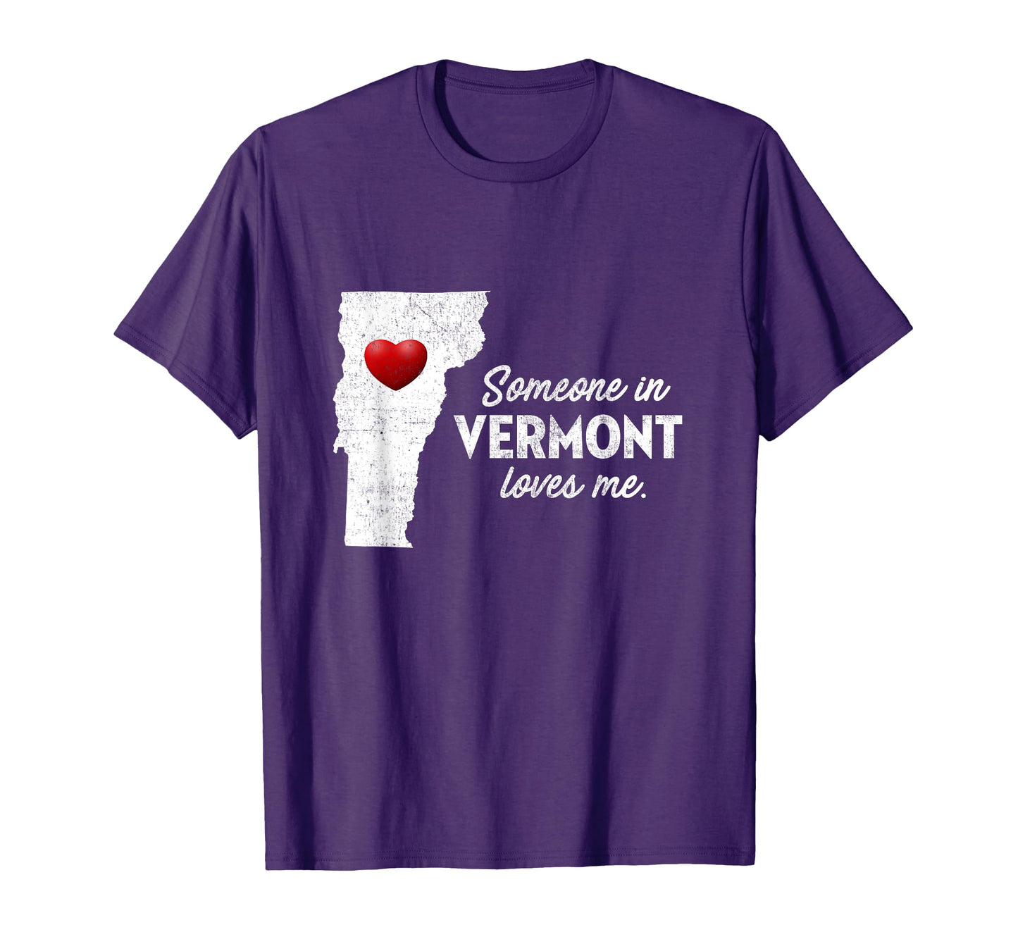 Someone In Vermont Loves Me - Vermont Shirt VT T-Shirt
