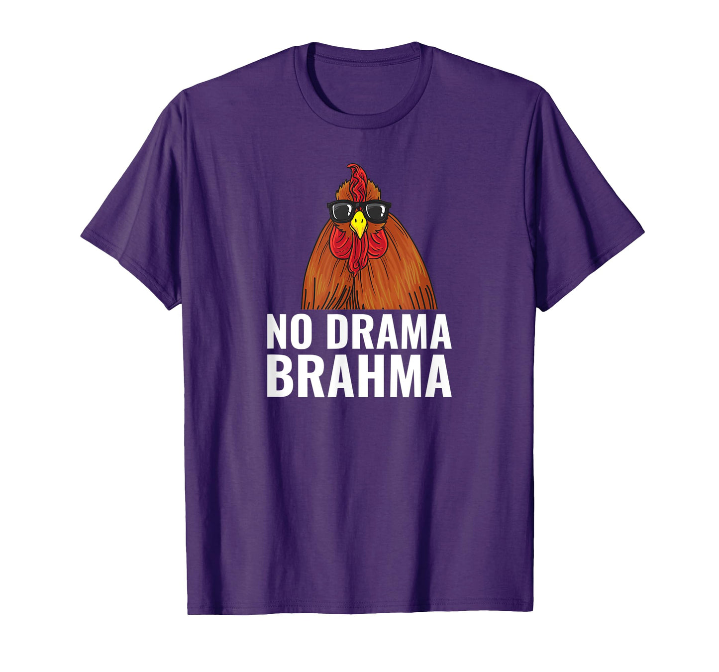 No Drama Brahma Funny Chicken Saying T-Shirt