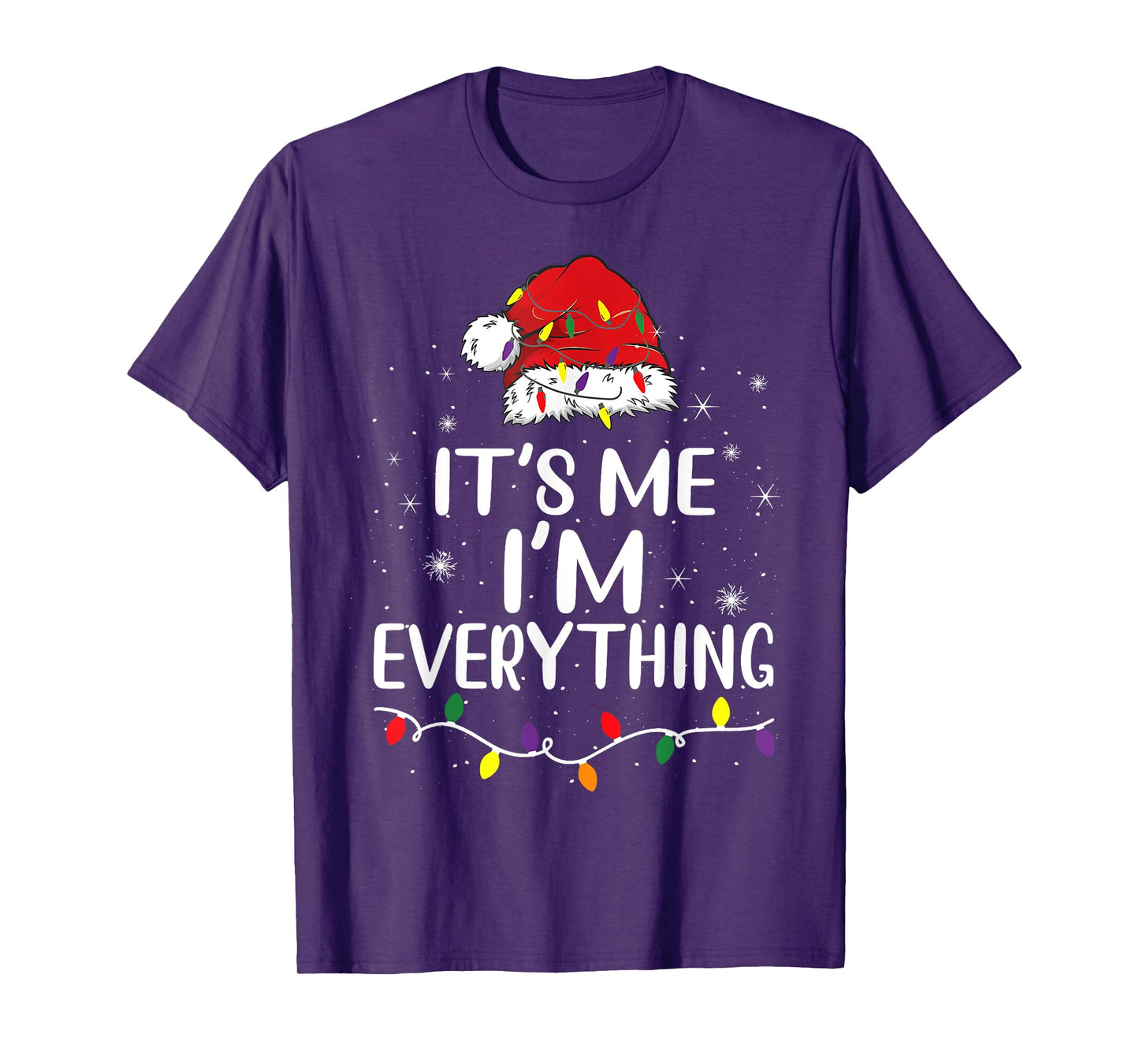 I Have Everything I Want For Christmas It's Me Xmas Couples T-Shirt