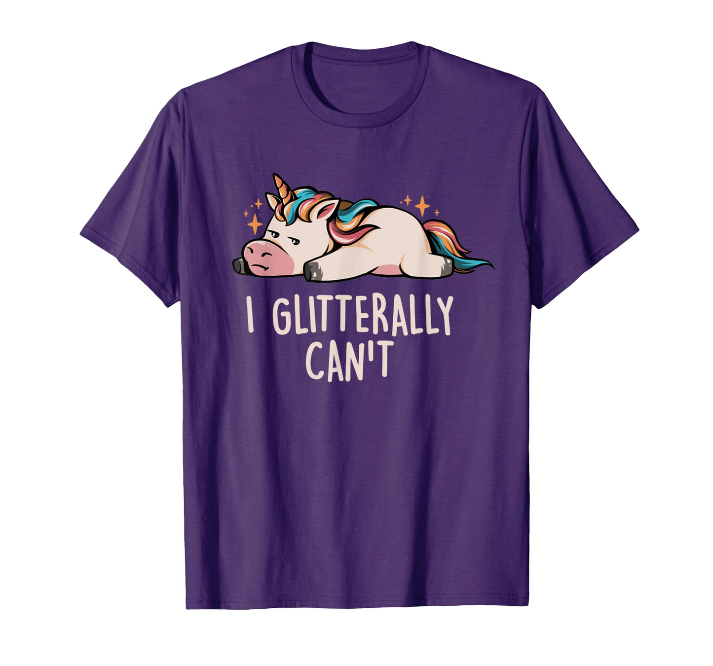 Glitterally Can't Lazy Funny Unicorn Gift Unicorn Rainbow T-Shirt
