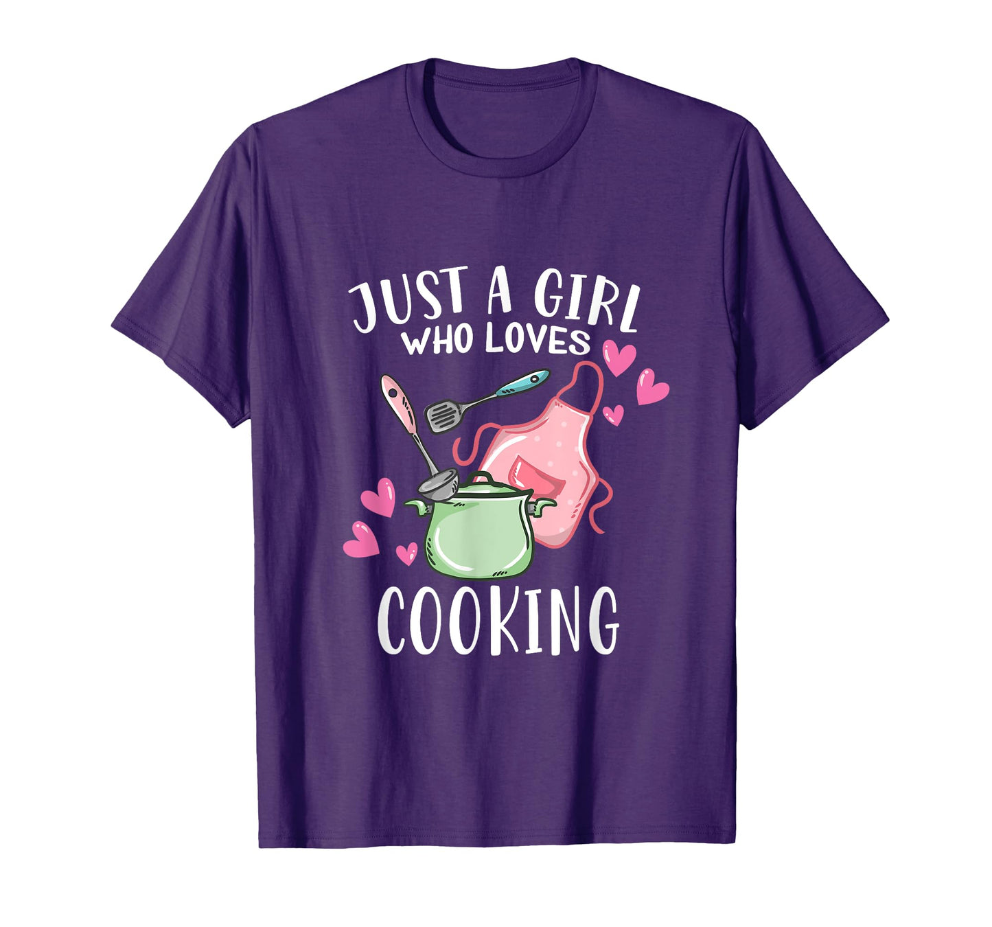 Just A Girl Who Loves Cooking Chef Cooking T-Shirt