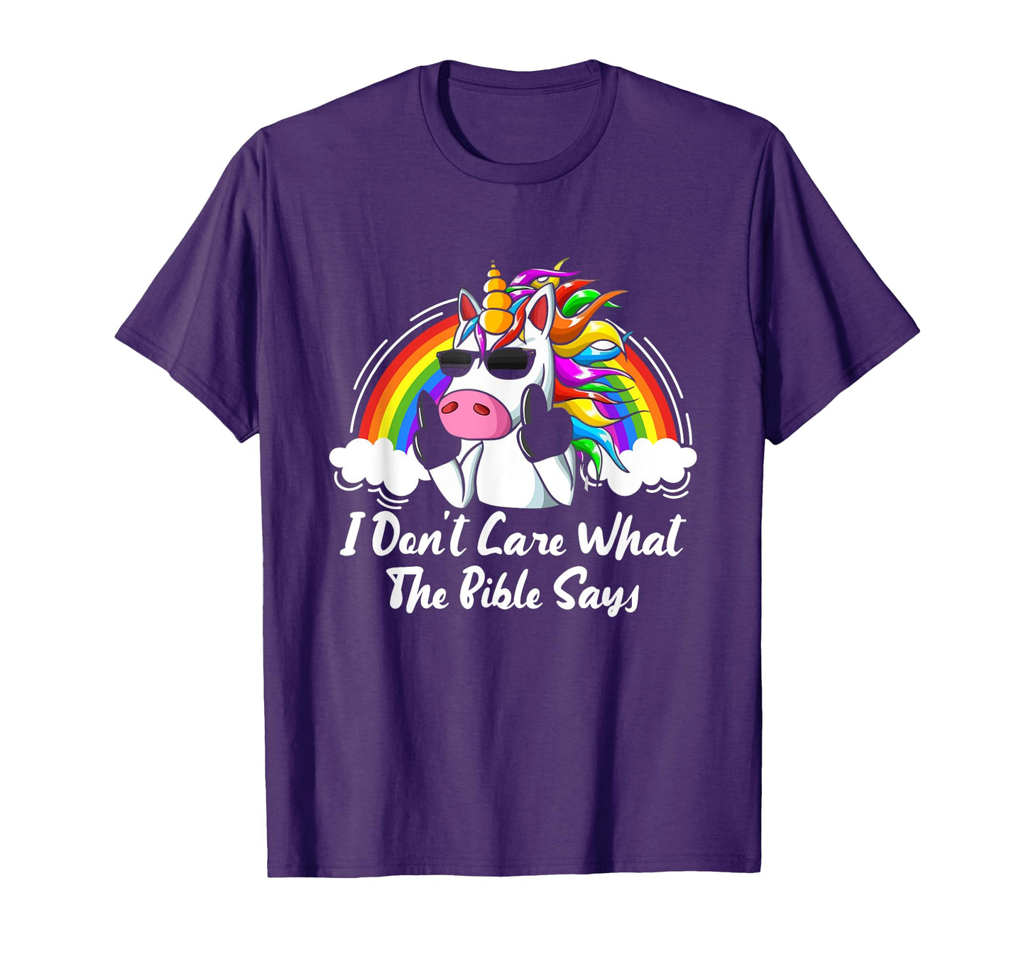I Don't Care What-The Bible Says Rainbow Unicorn LGBTQ Pride T-Shirt