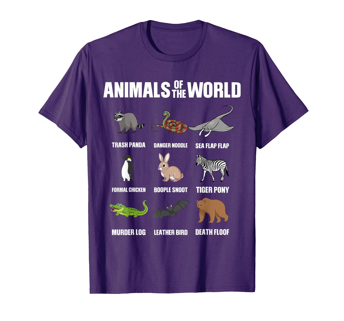 Animals Of The World Funny Animal Real Names T-Shirt
