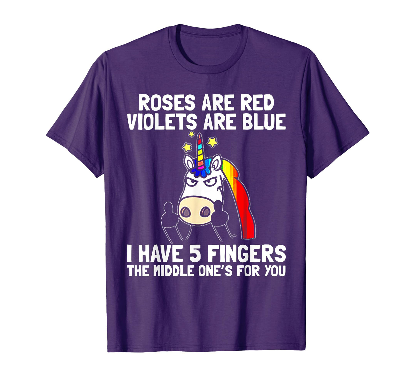 Roses Are Red Violets Aare Blue I Have 5 Fingers Unicorn T-Shirt