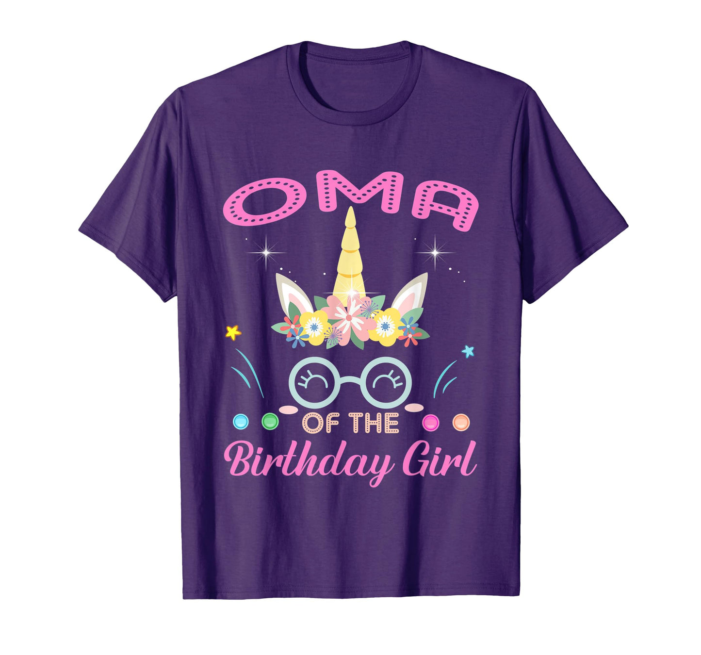 Oma Of The Birthday Girl Flower Unicorn Mothers Day T-Shirt