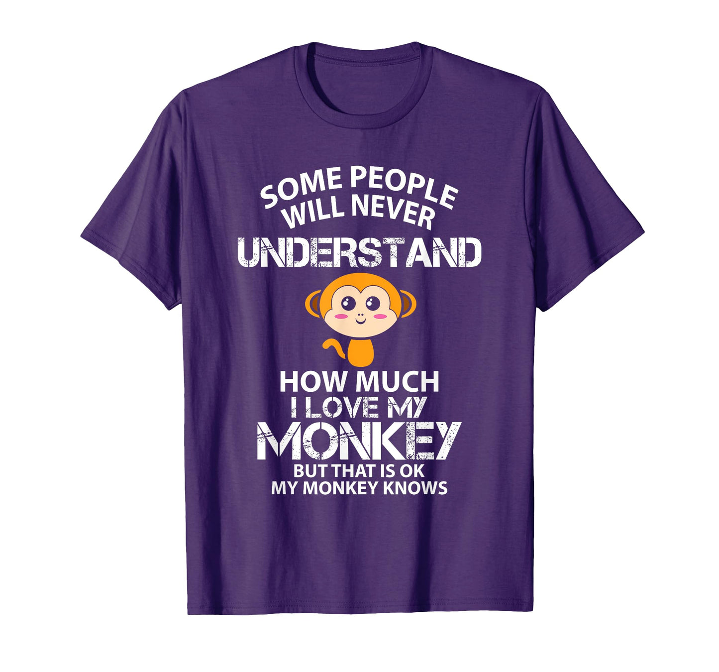 I Love My Monkey But That is Ok Animal Rrights Activist T-Shirt