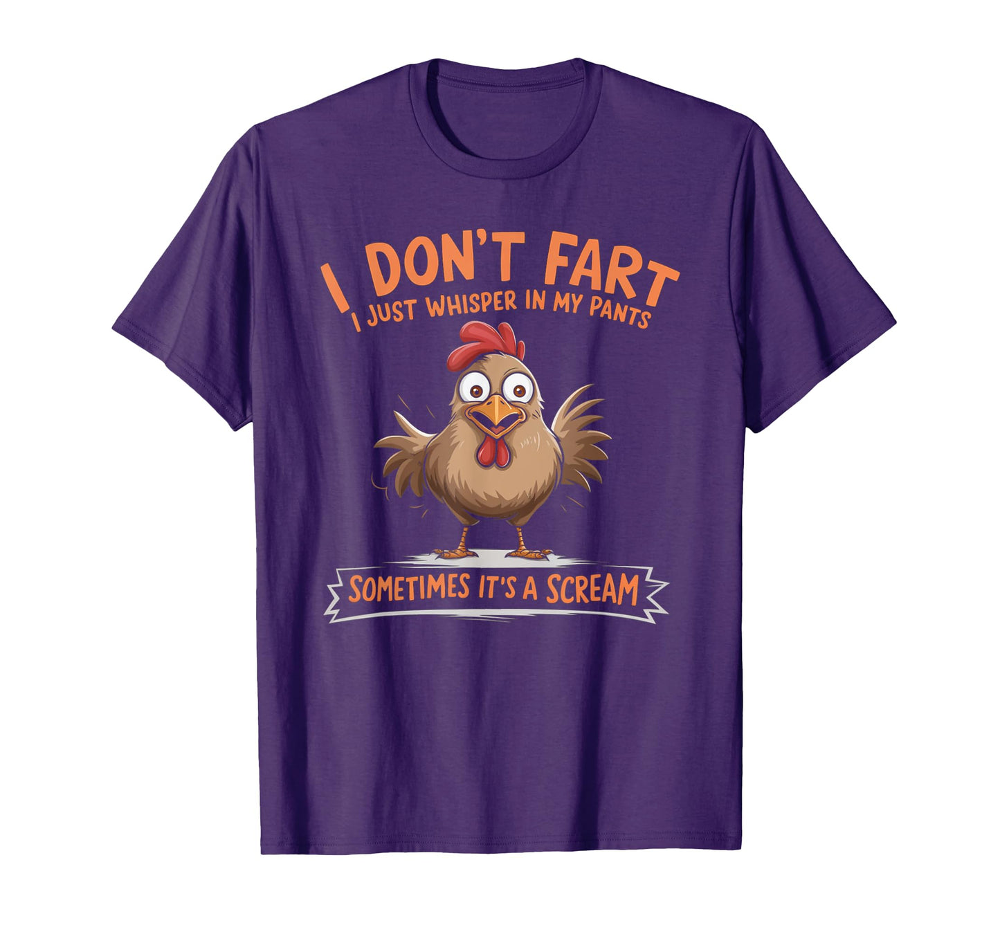 I Don't Fart I Whisper In My Pants - Funny Chicken T-Shirt