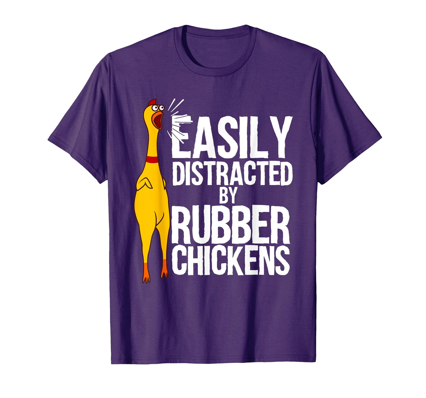 Funny Easily Distracted Rubber Chicken Gift Cool Bird Lover T-Shirt