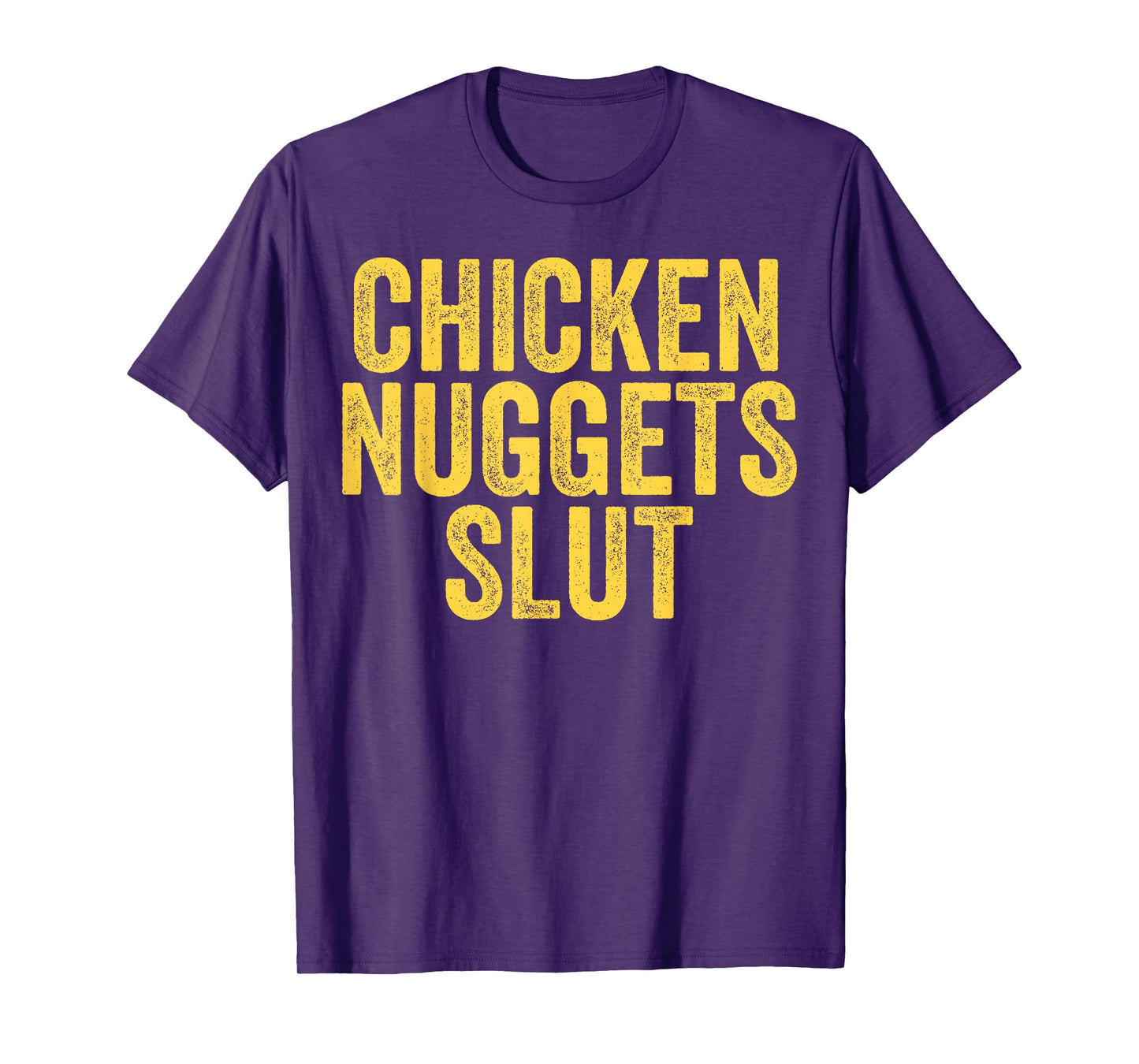 I'll Just Have The Chicken Tender shirt Chicken Nuggets Slut T-Shirt