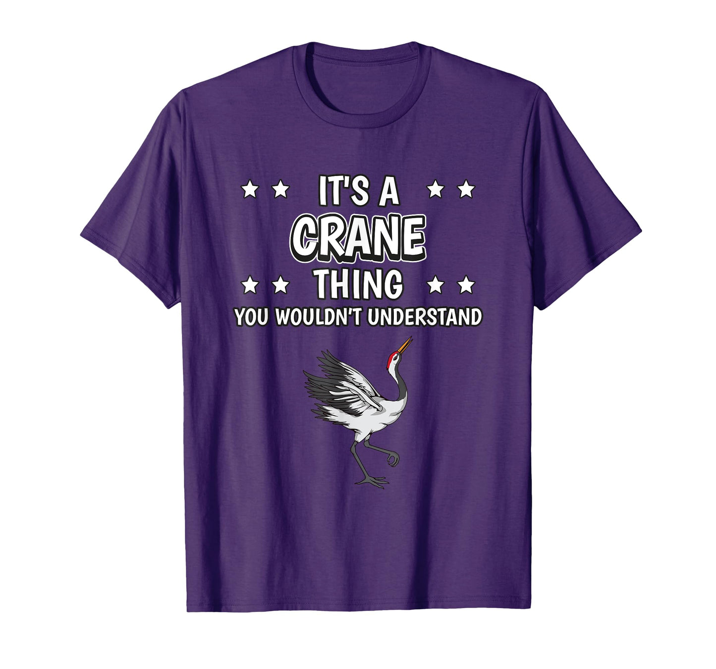 It's a Crane Thing Funny Quote Bird Cranes T-Shirt
