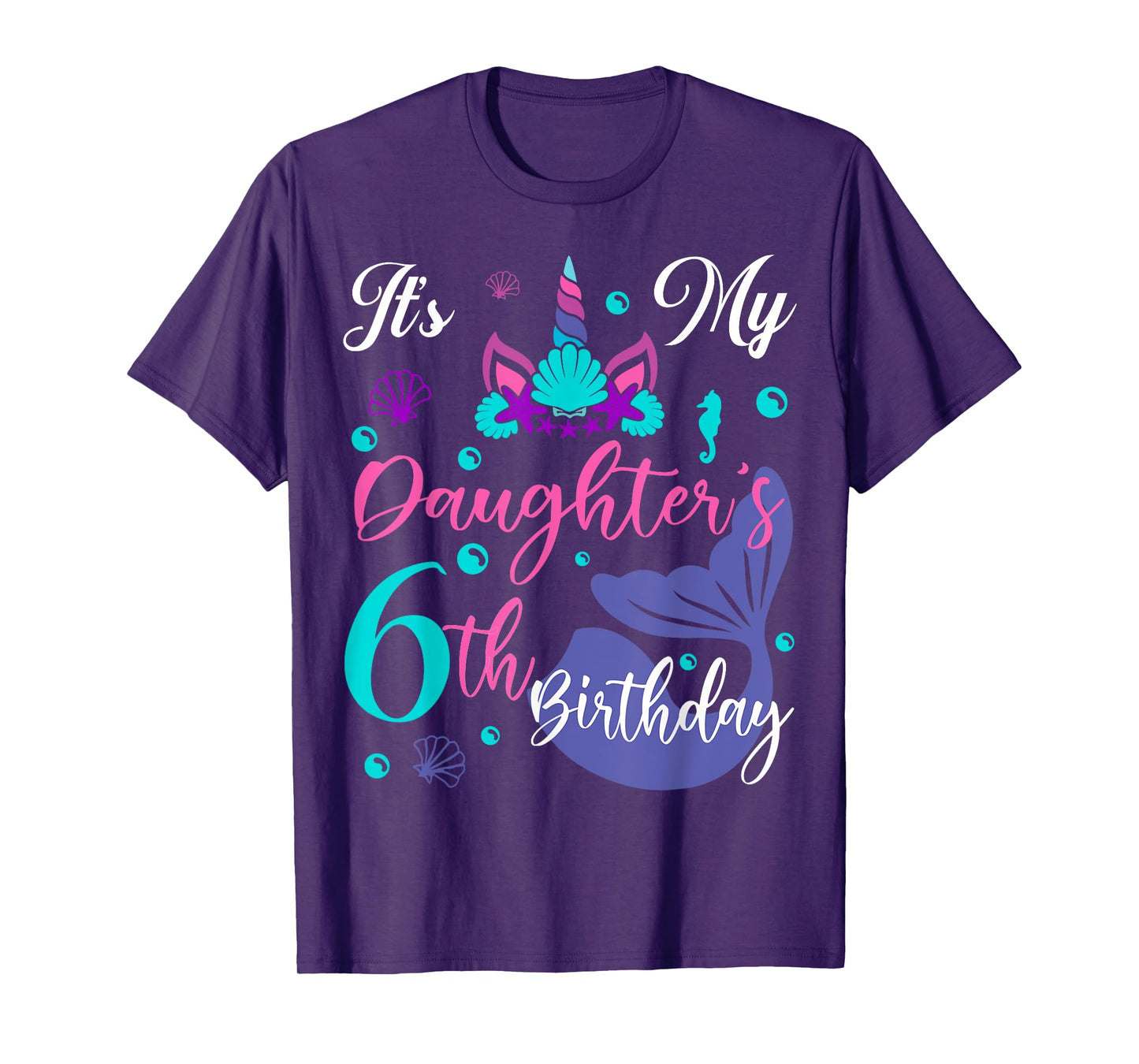 It Is My Daughter 6th Birthday Mermaid Unicorn Party Outfit T-Shirt