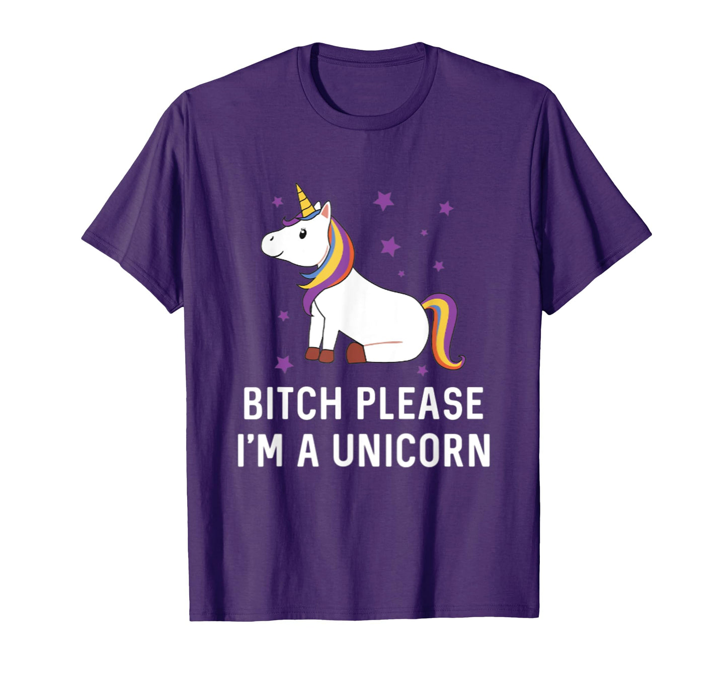 Bitch Please I'm a Unicorn Sassy Offensive Fuck Off Magical T-Shirt