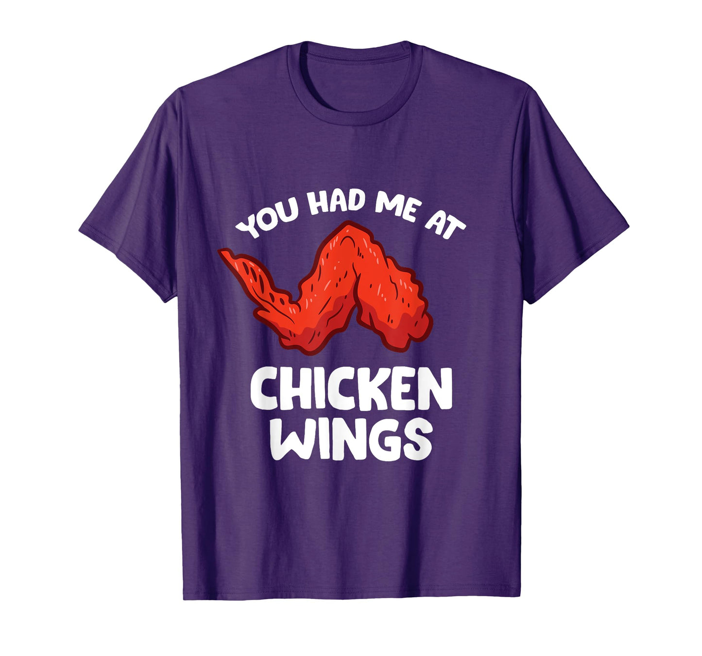 Funny Chicken Wing Lover You Had Me At Chicken Wings T-Shirt